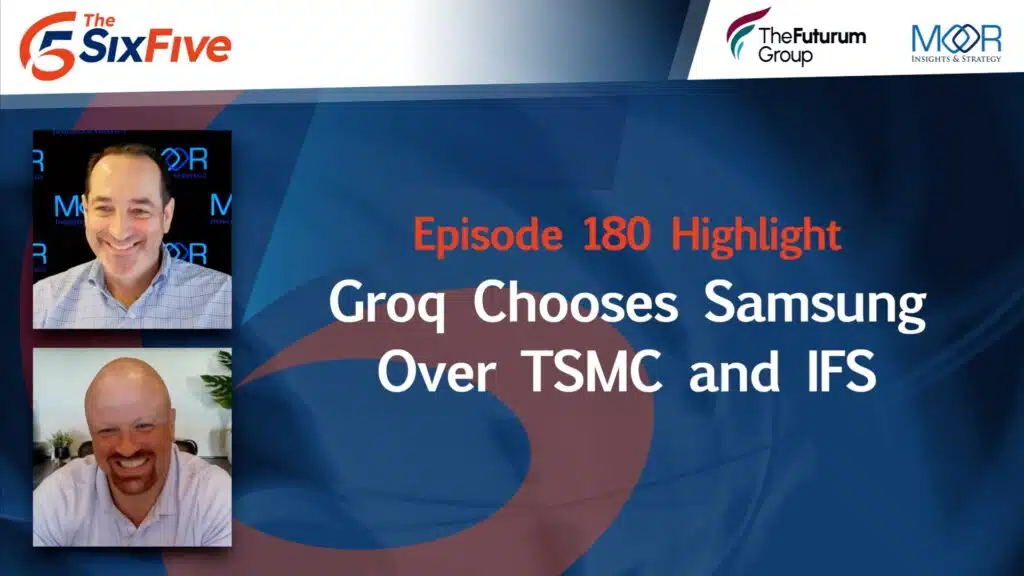 Groq Chooses Samsung Over TSMC and IFS