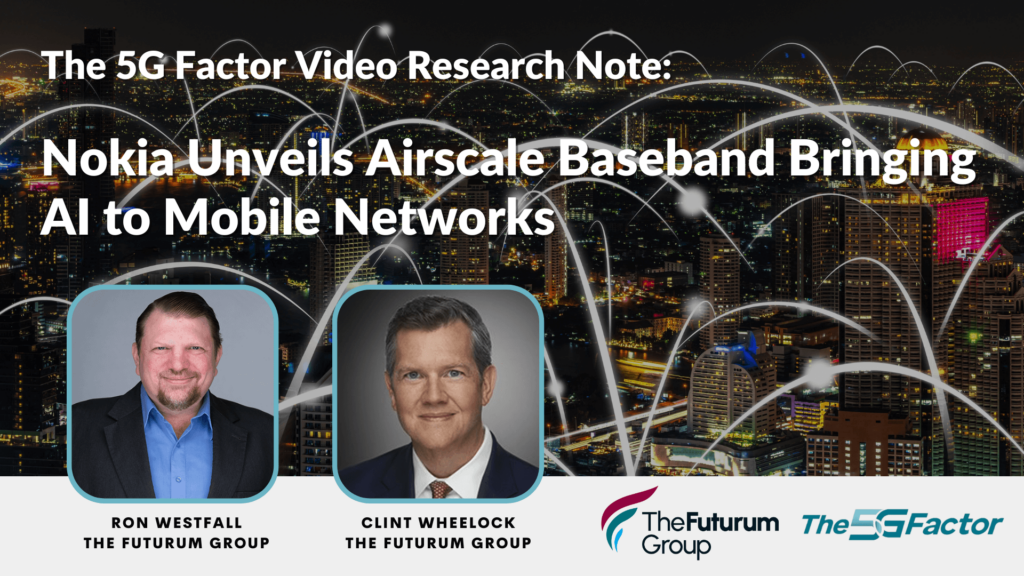 5G Factor Video Research Note: Nokia Unveils Airscale Baseband Capabilities That Bring AI to Mobile Networks