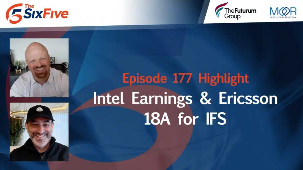 Intel Earnings & Ericsson 18A for IFS