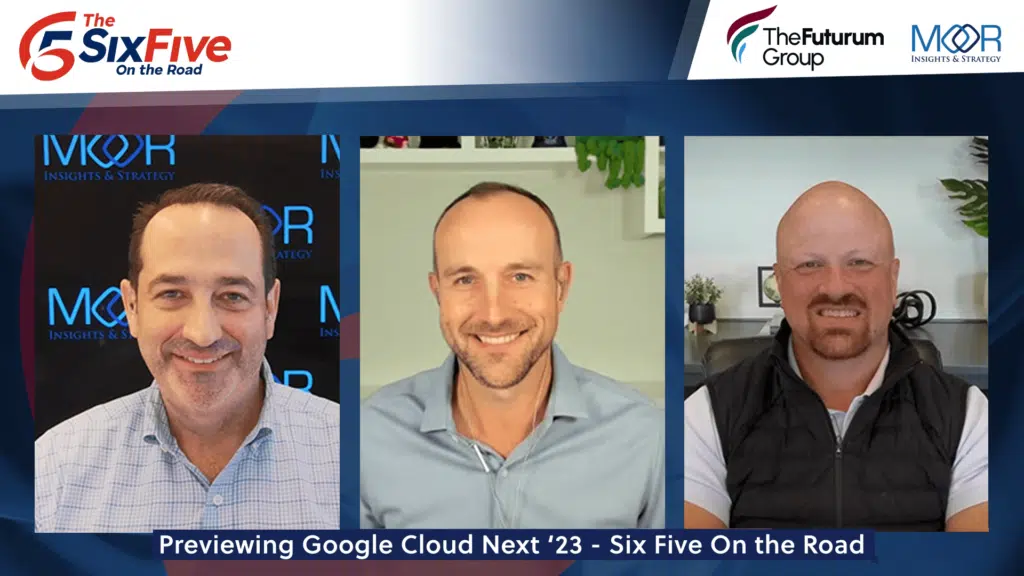 Previewing Google Cloud Next '23 - Six Five On the Road