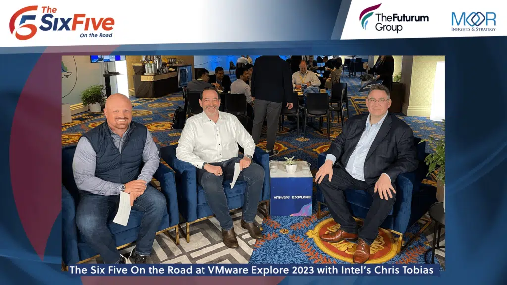The Six Five On the Road at VMware Explore 2023 with Intel's Chris Tobias