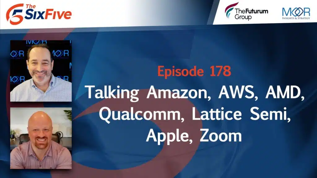 Talking Amazon AWS AMD Qualcomm Latice Semi Apple Zoom