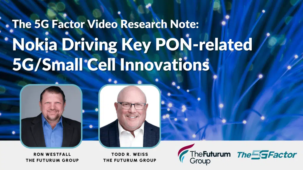 5G Factor VRN: Nokia Driving Key PON-related 5G/Small Cell Innovations