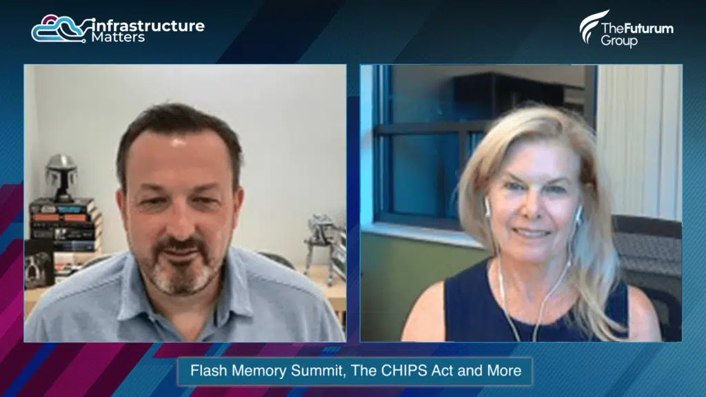 Flash Memory Summit, The CHIPS Act and More- Infrastructure Matters Episode 7