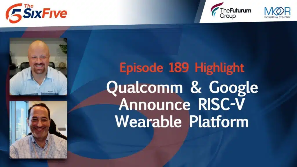 Qualcomm & Google Announce RISC-V Wearable Platform