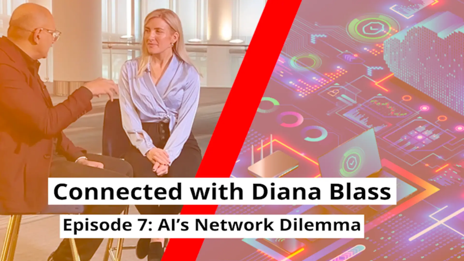 The Six Five Connected with Diana Blass, Episode 7: AI’s Network Dilemma
