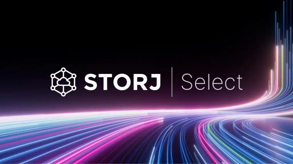 Storj Releases Storj Select Feature to Meet Customer Compliance Needs