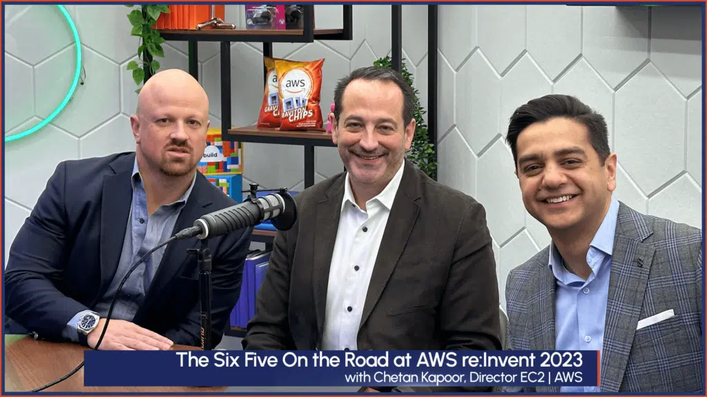 The Six Five On the Road at AWS re:Invent 2023 with Chetan Kapoor