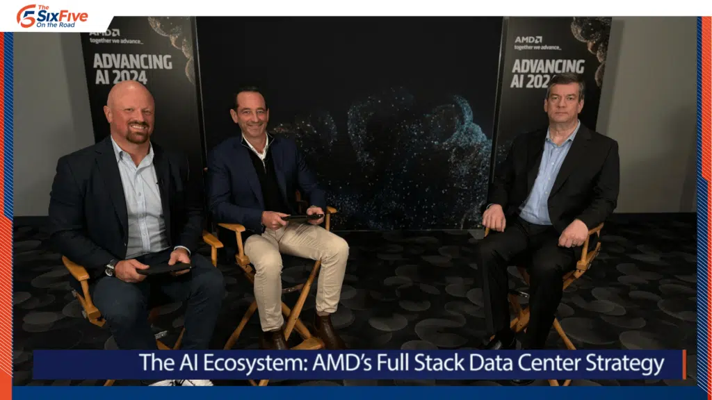 The AI Ecosystem: AMD's Full Stack Data Center Strategy - Six Five Media at AMD Advancing AI