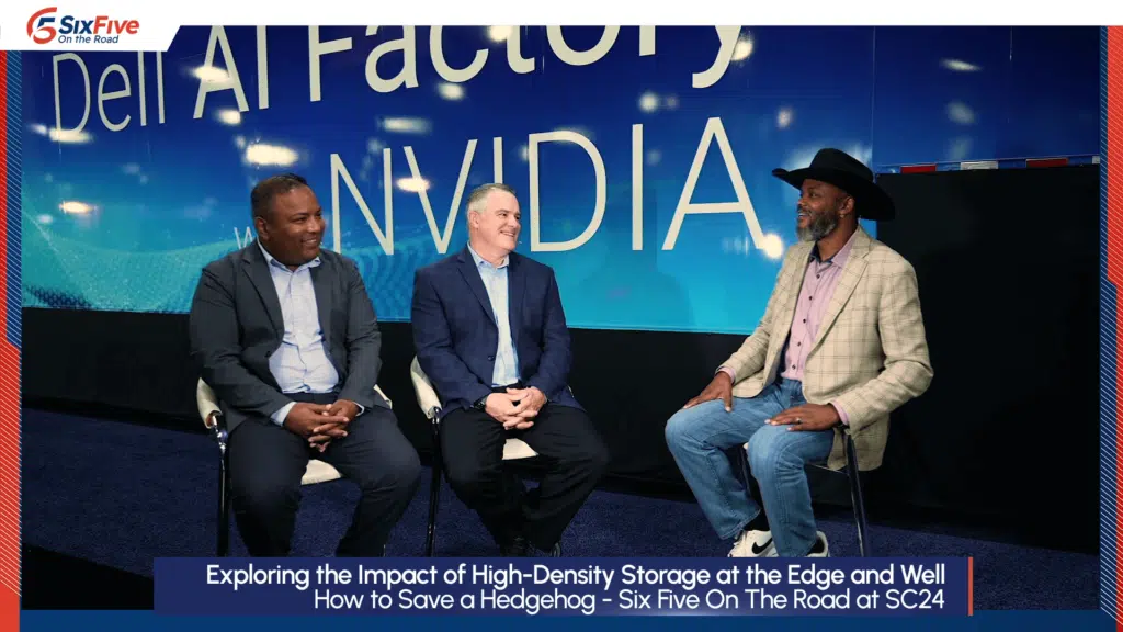 Exploring High-Density Storage's Impact & Conservation Efforts - Six Five On The Road at SC24