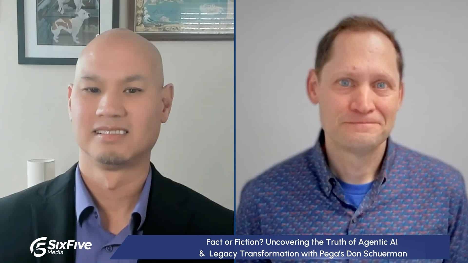 Fact? Fiction? Uncovering the Truth of Agentic AI & Legacy Transformation with Pega’s Don Schuerman - Six Five Virtual Webcast