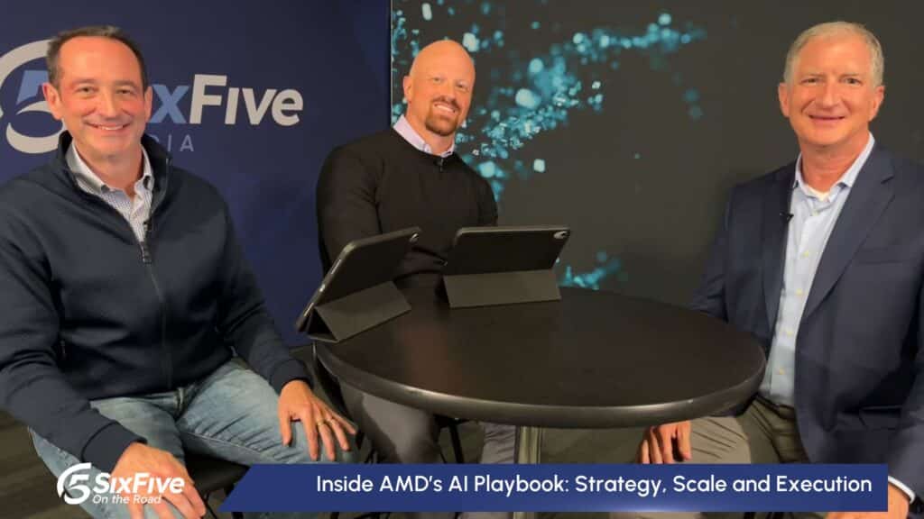 Inside AMD’s AI Playbook: Strategy, Scale and Execution - Six Five On The Road