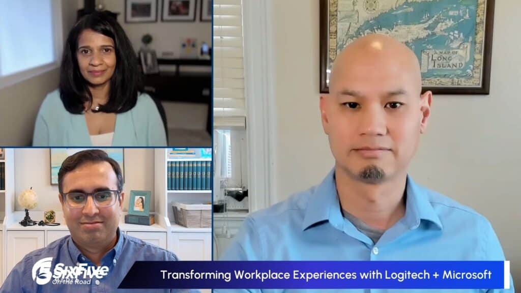 Transforming Workplace Experiences with Logitech + Microsoft - Six Five Media Webcast